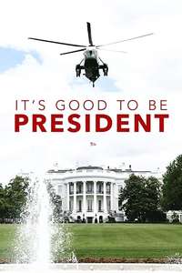 It's Good to Be the President - Poster