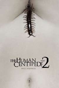 The Human Centipede 2 (Full Sequence) - Poster