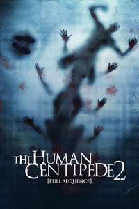 The Human Centipede 2 (Full Sequence) - Poster