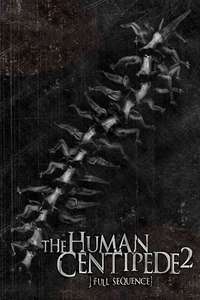 The Human Centipede 2 (Full Sequence) - Poster