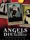 Angels Die Slowly