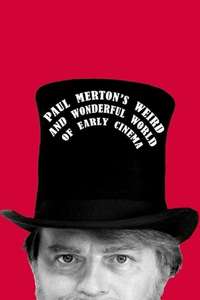 Paul Merton's Weird and Wonderful World of Early Cinema - Poster