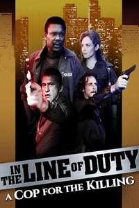 In the Line of Duty: A Cop for the Killing - Poster