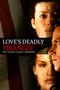 Love's Deadly Triangle: The Texas Cadet Murder - Poster