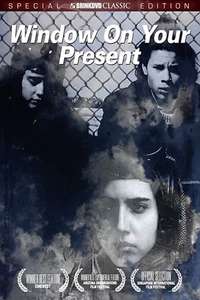 Window on Your Present - Poster