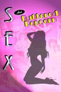 Sex and Buttered Popcorn - Poster