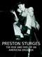 Preston Sturges: The Rise and Fall of an American Dreamer