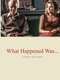 What Happened Was...
