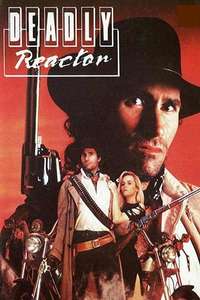 Deadly Reactor - Poster