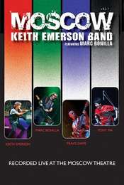 Keith Emerson Band featuring Marc Bonilla - Moscow