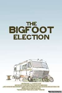 The Bigfoot Election - Poster