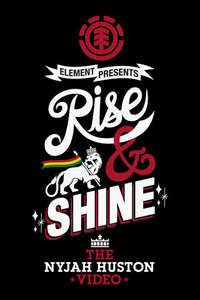 Rise & Shine (Explicit) - The Nyjah Huston Video - Poster