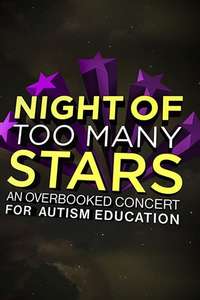 Night of Too Many Stars: An Overbooked Concert for Autism Education - Poster