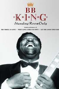 B.B. King Standing Room Only - Poster