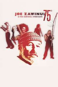 Joe Zawinul & The Zawinul Syndicate: 75th - Poster