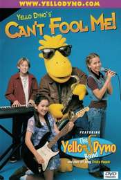 Yello Dyno's Can't Fool Me!