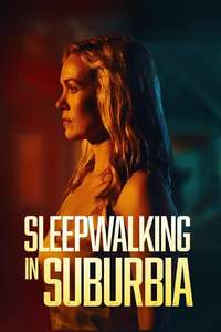 Sleepwalking in Suburbia - Poster