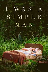 I Was a Simple Man - Poster