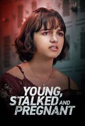 Young  Stalked  and Pregnant