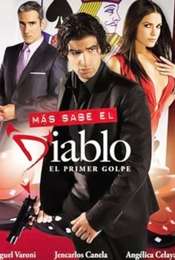 Más Sabe el Diablo: El Primer Golpe