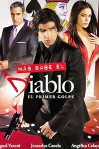 Más Sabe el Diablo: El Primer Golpe - Poster