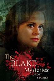 The Blake Mysteries: Ghost Stories