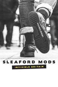 Sleaford Mods: Invisible Britain - Poster