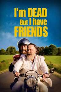 I'm Dead But I Have Friends - Poster