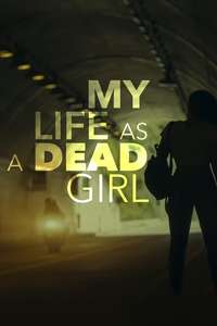 My Life as a Dead Girl - Poster