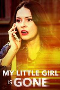 My Little Girl Is Gone - Poster
