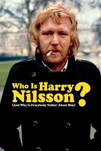Who Is Harry Nilsson (And Why Is Everybody Talkin' About Him?) - Poster