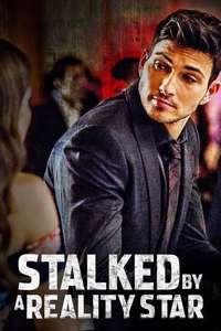 Stalked by a Reality Star - Poster
