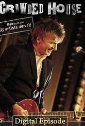 Crowded House: Live From The Artists Den