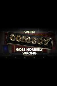 When Comedy Goes Horribly Wrong - Poster