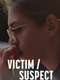 Victim/Suspect