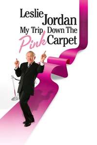 Leslie Jordan: My Trip Down the Pink Carpet - Poster