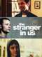 The Stranger in Us