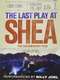 The Last Play at Shea