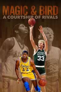 Magic & Bird: A Courtship of Rivals - Poster