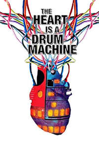 The Heart is a Drum Machine - Poster