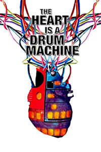 The Heart is a Drum Machine - Poster