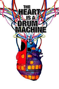 The Heart is a Drum Machine - Poster