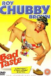 Roy Chubby Brown: Bad Taste