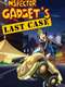 Inspector Gadget's Last Case