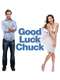 Good Luck Chuck