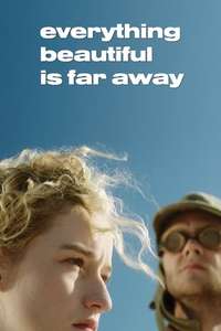 Everything Beautiful Is Far Away - Poster