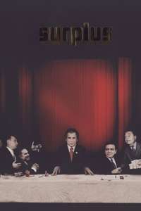 Surplus: Terrorized Into Being Consumers - Poster