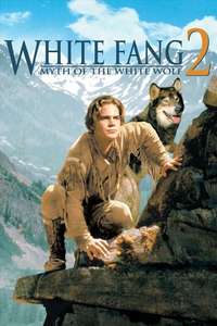 White Fang 2: Myth of the White Wolf - Poster