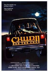 C.H.U.D. II: Bud the Chud - Poster