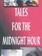 Tales for the Midnight Hour
